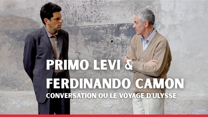 Primo Levi & Ferdinando Camon - Conversations ou le voyage d'Ulysse